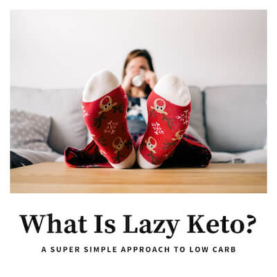 What Is Lazy Keto