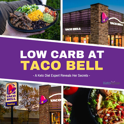 Low Carb At Taco Bell - A Keto Diet Expert Reveals Her Secrets