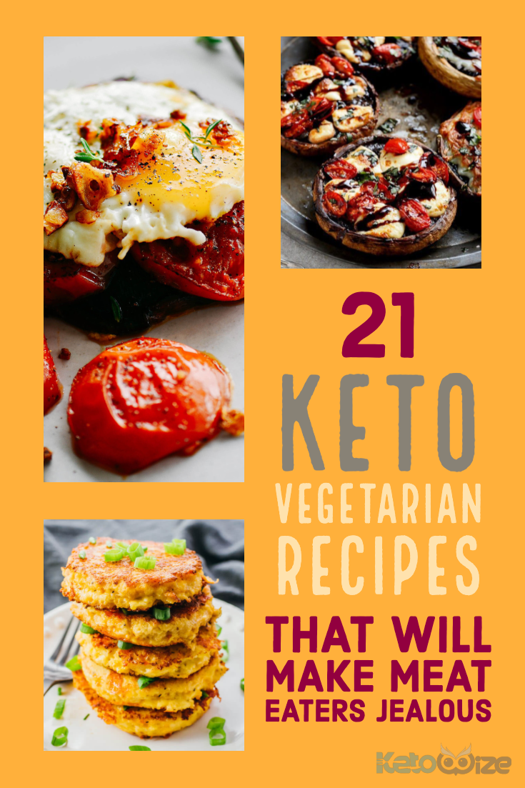 21 Vegetarian Keto Recipes That Will Make Meat Eaters Jealous