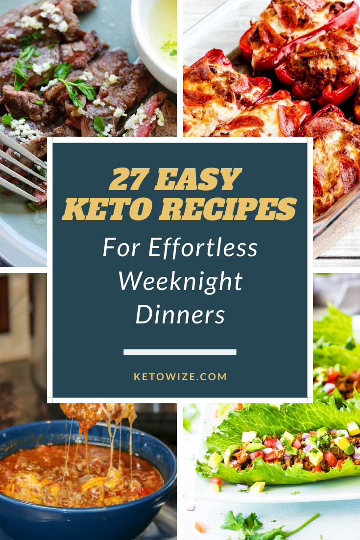 27 Easy Keto Recipes For Effortless Weeknight Dinners